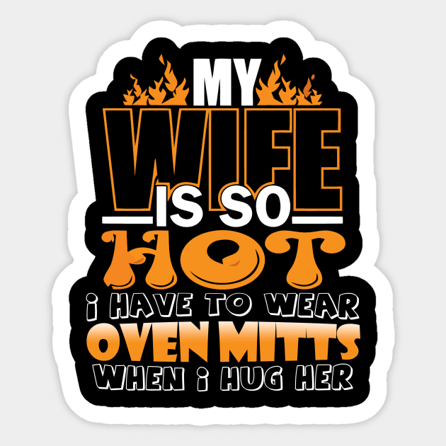 MY WIFE IS SO HOT Sticker by finchandrewf